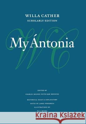 My Ántonia Cather, Willa 9780803214682 University of Nebraska Press - książka