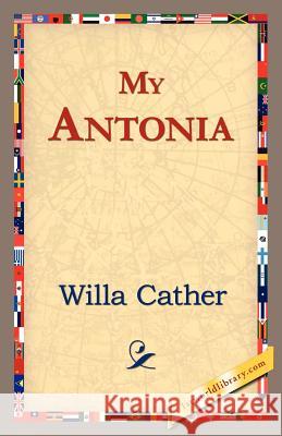 My Antonia Willa Cather 9781421824628 1st World Library - książka