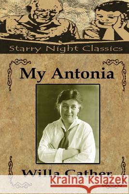 My Antonia Willa Cather Natalie Gill 9781539056829 Createspace Independent Publishing Platform - książka