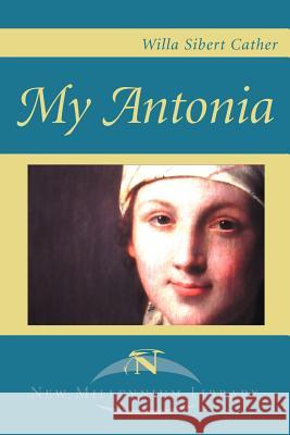 My Antonia Willa Cather 9781583485095 New Millennium Library - książka