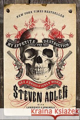 My Appetite for Destruction Adler, Steven 9780061917127 It Books - książka