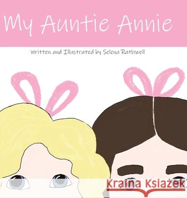 My Auntie Annie Selena Rathwell Selena Rathwell 9781998454853 Tellwell Talent - książka