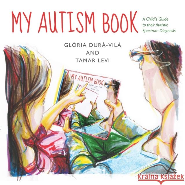 My Autism Book: A Child's Guide to Their Autism Spectrum Diagnosis Levi, Tamar 9781849054386  - książka