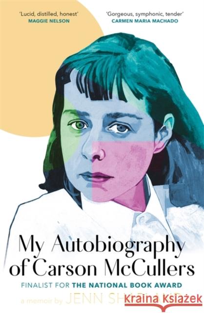 My Autobiography of Carson McCullers Jenn Shapland 9780349015668 Little, Brown Book Group - książka