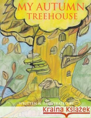 My Autumn Treehouse VI Tran 9780645275070 VI and Nhat Pty Ltd - książka