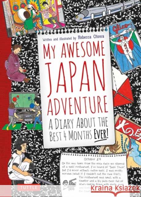 My Awesome Japan Adventure: A Diary About the Best 4 Months Ever! Rebecca Otowa 9784805319192 Tuttle Publishing - książka