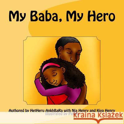 My Baba, My Hero Hetheru Ankhbara Peipei 9781541190832 Createspace Independent Publishing Platform - książka
