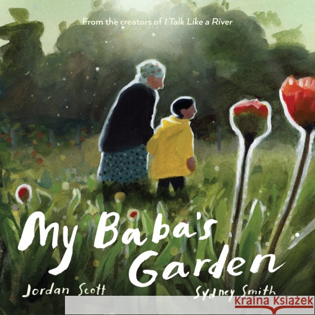 My Baba's Garden Jordan Scott 9780823450831 Neal Porter Books - książka
