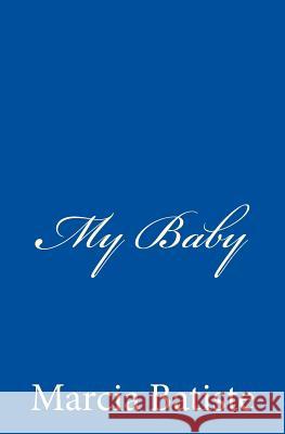 My Baby Marcia Batiste Smith Wilson 9781497380424 Createspace - książka