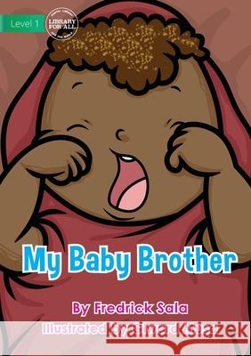 My Baby Brother Fredrick Sala Giward Musa 9781922687760 Library for All - książka