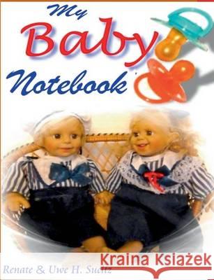 My Baby Notebook Renate Sültz, Uwe H Sültz 9783837070125 Books on Demand - książka