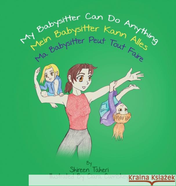 My Babysitter Can Do Anything Shireen Taheri Ciara Cumiskey 9781915424044 Shireen Taheri - książka