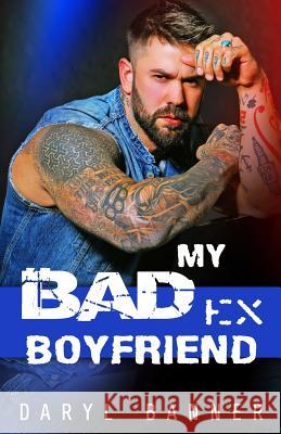 My Bad Ex-Boyfriend Daryl Banner, Golden Czermak 9781796782820 Independently Published - książka