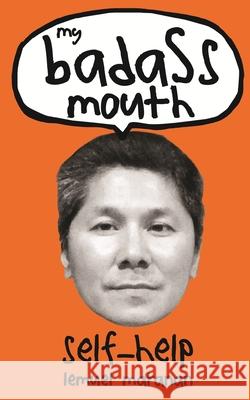 My Badass Mouth Lemuel Maranan 9781735145617 Lemuel Maranan - książka
