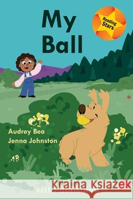My Ball Bea Audrey Bea 9781532429279 Xist Publishing - książka