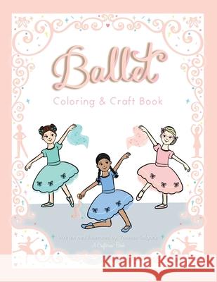 My Ballet Class Coloring & Craft Book Salgado, Vanessa 9780988665330 Crafterina - książka