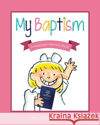 My Baptism Girl Val Bagley 9781462150281 Cedar Fort - książka