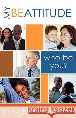 My Be Attitude Dr Vanessa Dantzler Ussery 9781609576271 Xulon Press - książka