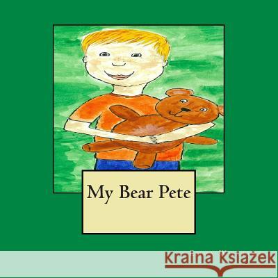 My Bear Pete Mrs Emma Louise Williams 9781484188606 Createspace - książka
