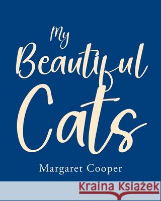 My Beautiful Cats Margaret Cooper 9798893152821 Page Publishing, Inc. - książka