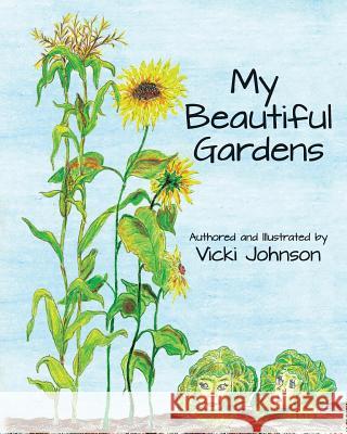 My Beautiful Gardens Vicki Johnson Vicki Johnson 9781495936111 Createspace - książka