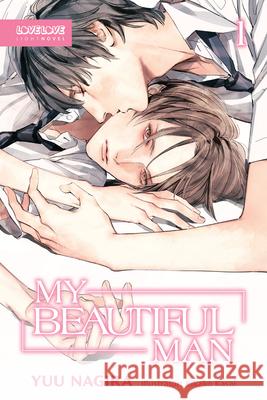 My Beautiful Man (Light Novel), Volume 1 Rikako Kasai 9781427875464 Lovelove - książka