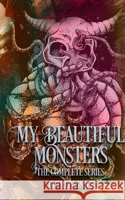 My Beautiful Monsters: The Complete Series Trepagnier, Jb 9798349389511 Jb Trepagnier - książka