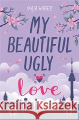 My Beautiful Ugly Love Maja Haber 9788383713946 Papierowe Serca - książka