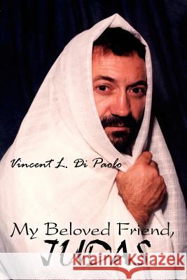 My Beloved Friend, JUDAS Vincent L. D 9781414007663 Authorhouse - książka