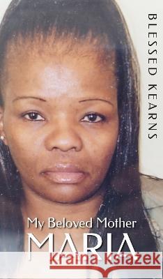 My Beloved Mother Maria Blessed Kearns 9781803698748 New Generation Publishing - książka