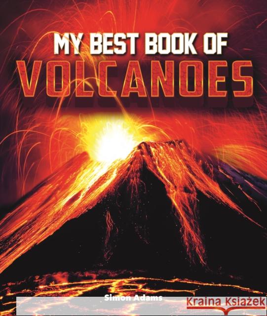 My Best Book of Volcanoes Simon Adams 9780753475393 Kingfisher - książka