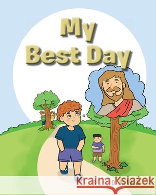 My Best Day B. Dawn 9781638742128 Christian Faith Publishing, Inc - książka