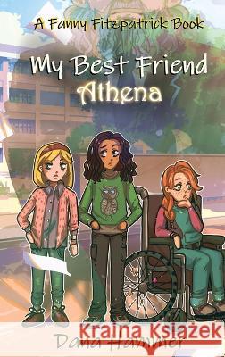 My Best Friend Athena Dana Hammer   9781953971647 Cinnabar Moth Publishing LLC - książka