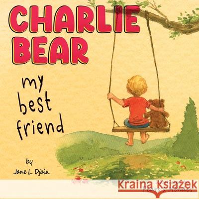 My Best Friend Charlie Bear Jane L. Djain 9789893641408 Jane Lloyd Djain Publishers - książka