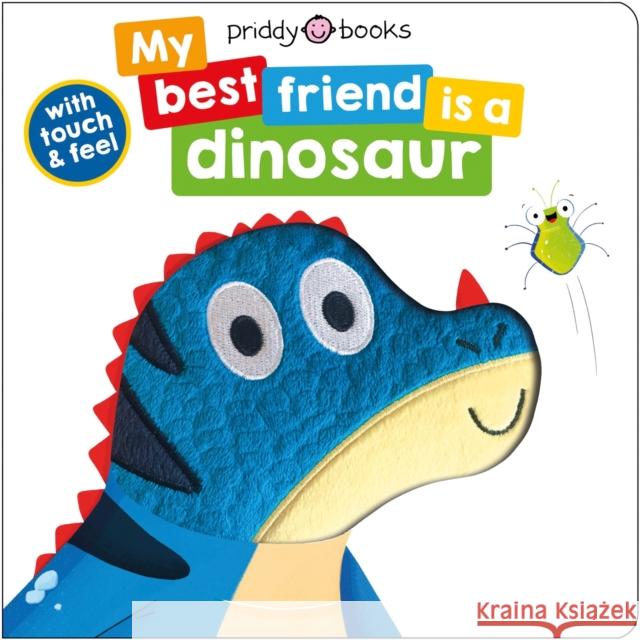 My Best Friend Is A Dinosaur Roger Priddy 9781838991388 Priddy Books - książka