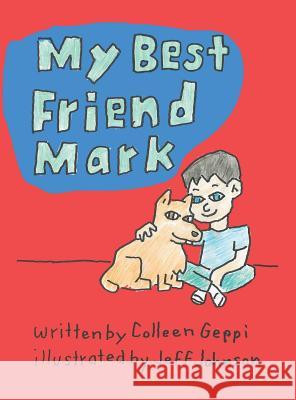 My Best Friend Mark Colleen Geppi 9781478787334 Outskirts Press - książka