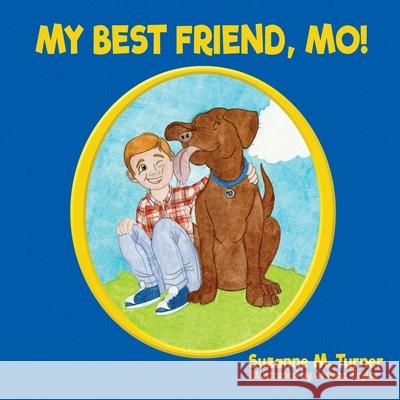 My Best Friend, Mo! Suzanne M Turner, Jessica Taylor 9781632964106 Lucid Books - książka