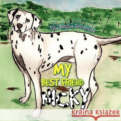 My Best Friend Nicky Niña Regina Gementera 9781450028226 Xlibris - książka