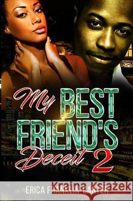 My Best Friend's Deceit 2 Erica Franklin-Carter 9781091771666 Independently Published - książka