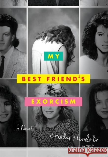 My Best Friend's Exorcism Grady Hendrix 9781594748622 Quirk Books - książka