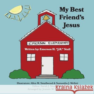 My Best Friend's Jesus Emerson H J R Stull 9781633375185 Proving Press - książka
