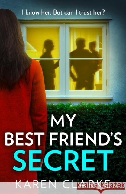 My Best Friend’s Secret Karen Clarke 9780008607562 HarperCollins Publishers - książka