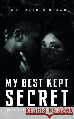 My Best Kept Secret Brown John Marcus Brown 9798668963768 Independently published - książka