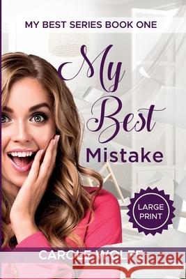 My Best Mistake: Large Print Edition: Tasha's Story Carole Wolfe 9780999358238 Blind Vista Press - książka