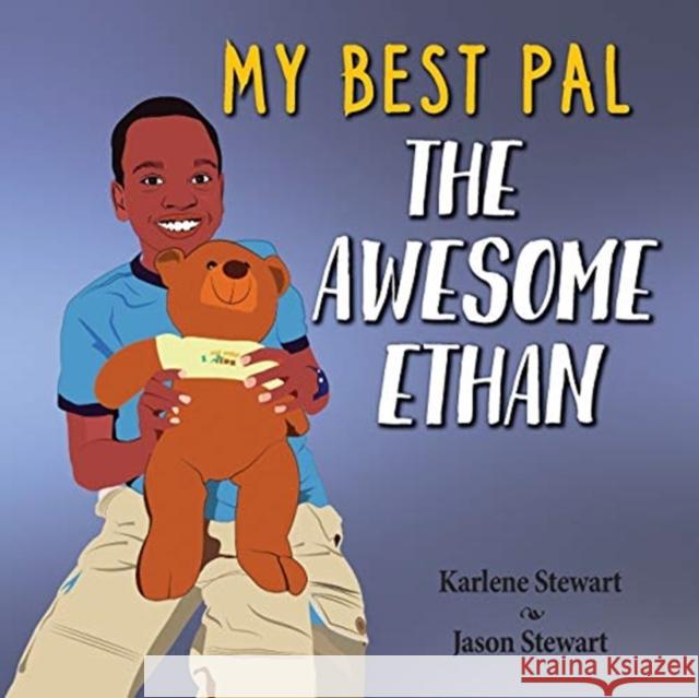 My Best Pal: The Awesome Ethan Karlene Stewart, Jason Stewart 9781732403499 Minna Press - książka