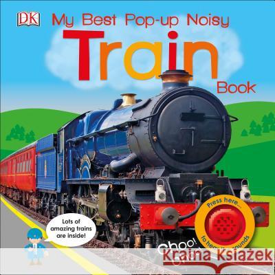 My Best Pop-Up Noisy Train Book DK 9781465461735 DK Publishing (Dorling Kindersley) - książka