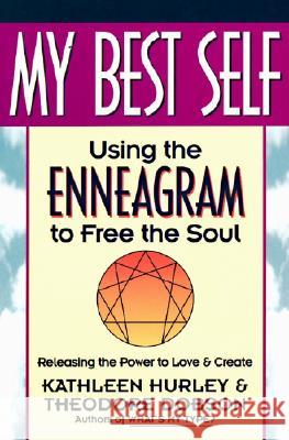 My Best Self: Using the Enneagram to Free the Soul Kathleen Hurley Theodore Dobson 9780062503329 HarperOne - książka