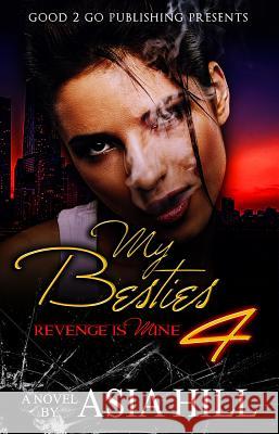 My Besties 4: Revenge is mine Asia Hill 9781943686612 Good2go Publishing - książka