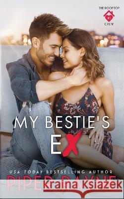 My Bestie's Ex Piper Rayne   9798887142029 Piper Rayne, Inc. - książka