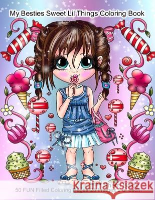 My Besties Sweet Lil Things Coloring Book Sherri Baldy 9781945731884 My Besties Sweet Lil Things Coloring Book - książka